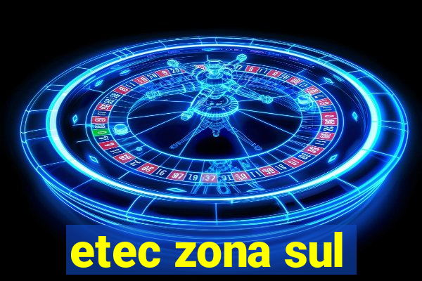 etec zona sul